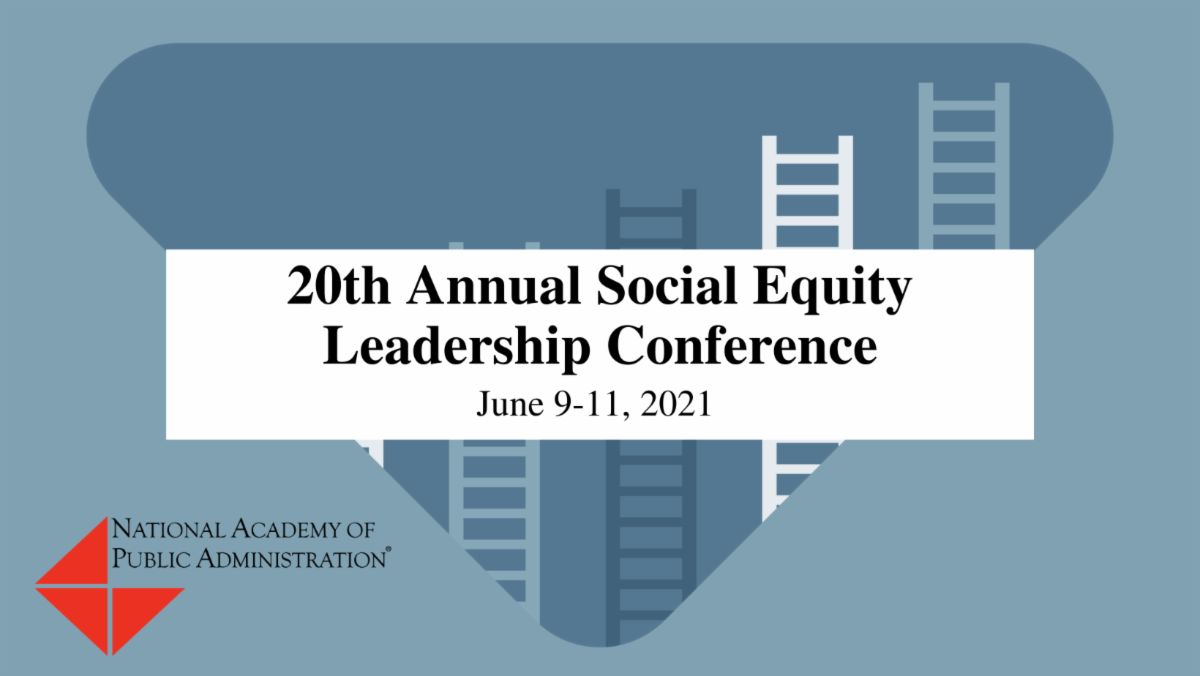 20th Annual Social Equity Leadership Conference National Academy of
