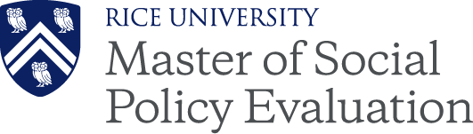 Rice University Master of Social Policy Evaluation