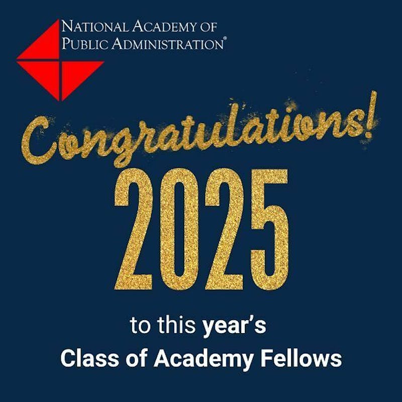 National Academy of Public Administration Announces 2025 Class of Academy Fellows